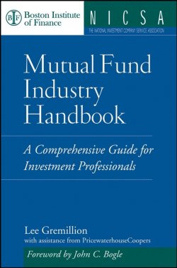 Книга "Mutual Fund Industry Handbook. A Comprehensive Guide for Investment Professionals" – 