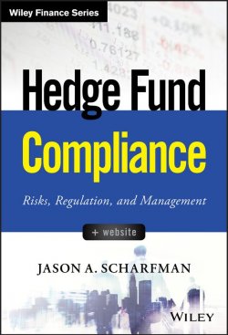 Книга "Hedge Fund Compliance. Risks, Regulation, and Management" – 