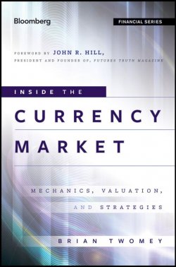 Книга "Inside the Currency Market. Mechanics, Valuation and Strategies" – 