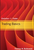 Trading Basics. Evolution of a Trader ()