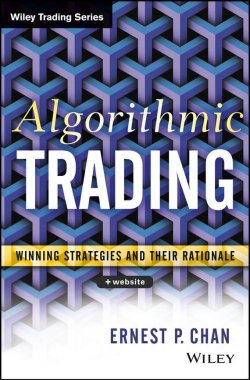 Книга "Algorithmic Trading. Winning Strategies and Their Rationale" – 