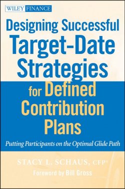 Книга "Designing Successful Target-Date Strategies for Defined Contribution Plans. Putting Participants on the Optimal Glide Path" – 