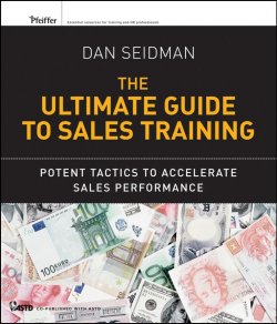Книга "The Ultimate Guide to Sales Training. Potent Tactics to Accelerate Sales Performance" – 