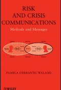Risk and Crisis Communications. Methods and Messages ()