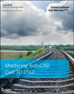 Книга "Mastering AutoCAD Civil 3D 2013" – 