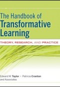 The Handbook of Transformative Learning. Theory, Research, and Practice ()