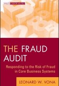 The Fraud Audit. Responding to the Risk of Fraud in Core Business Systems ()