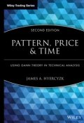 Pattern, Price and Time. Using Gann Theory in Technical Analysis ()