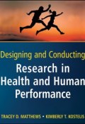 Designing and Conducting Research in Health and Human Performance ()
