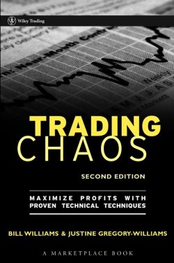 Книга "Trading Chaos. Maximize Profits with Proven Technical Techniques" – 