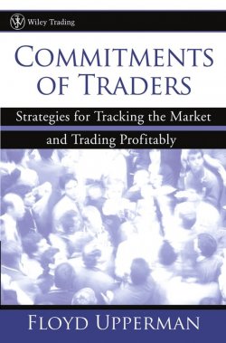 Книга "Commitments of Traders. Strategies for Tracking the Market and Trading Profitably" – 