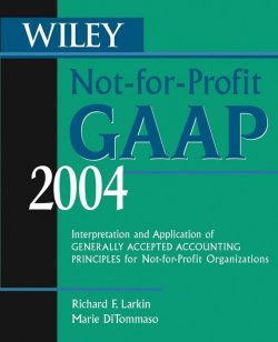 Книга "Wiley Not-for-Profit GAAP 2004. Interpretation and Application of Generally Accepted Accounting Principles for Not-for-Profit Organizations" – 