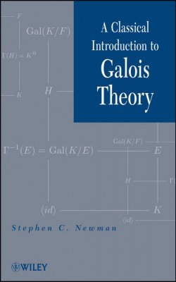 Книга "A Classical Introduction to Galois Theory" – 