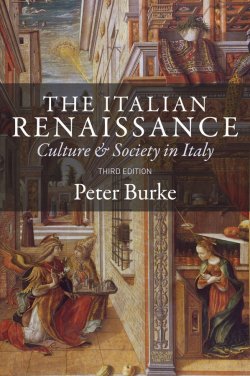 Книга "The Italian Renaissance. Culture and Society in Italy" – 