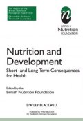 Nutrition and Development. Short and Long Term Consequences for Health ()