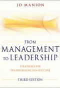 From Management to Leadership. Strategies for Transforming Health ()