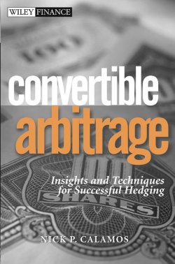 Книга "Convertible Arbitrage. Insights and Techniques for Successful Hedging" – 