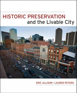 Книга "Historic Preservation and the Livable City" – 