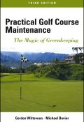 Practical Golf Course Maintenance. The Magic of Greenkeeping ()