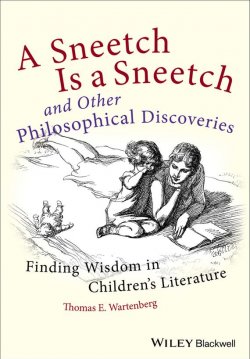 Книга "A Sneetch is a Sneetch and Other Philosophical Discoveries. Finding Wisdom in Childrens Literature" – 