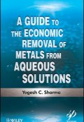 A Guide to the Economic Removal of Metals from Aqueous Solutions ()