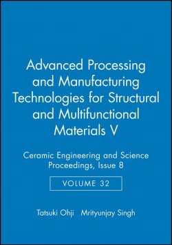 Книга "Advanced Processing and Manufacturing Technologies for Structural and Multifunctional Materials V" – 