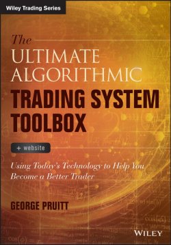 Книга "The Ultimate Algorithmic Trading System Toolbox + Website. Using Todays Technology To Help You Become A Better Trader" – 