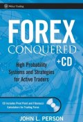 Forex Conquered. High Probability Systems and Strategies for Active Traders (Person Person)