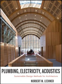 Книга "Plumbing, Electricity, Acoustics. Sustainable Design Methods for Architecture" – 