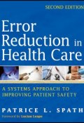 Error Reduction in Health Care. A Systems Approach to Improving Patient Safety ()