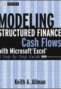 Modeling Structured Finance Cash Flows with Microsoft Excel. A Step-by-Step Guide ()