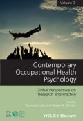 Contemporary Occupational Health Psychology. Global Perspectives on Research and Practice, Volume 3 ()