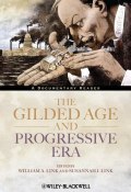 The Gilded Age and Progressive Era. A Documentary Reader ()