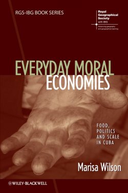 Книга "Everyday Moral Economies. Food, Politics and Scale in Cuba" – 