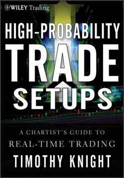 Книга "High-Probability Trade Setups. A Chartists Guide to Real-Time Trading" – 