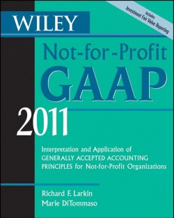 Книга "Wiley Not-for-Profit GAAP 2011. Interpretation and Application of Generally Accepted Accounting Principles" – 