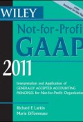 Wiley Not-for-Profit GAAP 2011. Interpretation and Application of Generally Accepted Accounting Principles ()