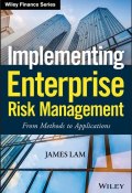 Implementing Enterprise Risk Management. From Methods to Applications ()