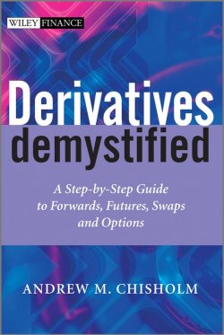 Книга "Derivatives Demystified. A Step-by-Step Guide to Forwards, Futures, Swaps and Options" – 