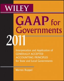 Книга "Wiley GAAP for Governments 2011. Interpretation and Application of Generally Accepted Accounting Principles for State and Local Governments" – 