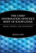 The Chief Information Officers Body of Knowledge. People, Process, and Technology ()