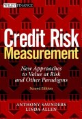 Credit Risk Measurement. New Approaches to Value at Risk and Other Paradigms ()
