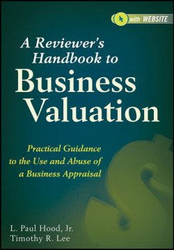 Книга "A Reviewers Handbook to Business Valuation. Practical Guidance to the Use and Abuse of a Business Appraisal" – 