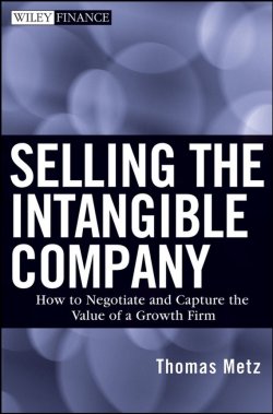 Книга "Selling the Intangible Company. How to Negotiate and Capture the Value of a Growth Firm" – 
