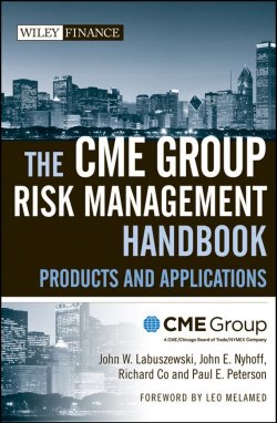 Книга "The CME Group Risk Management Handbook. Products and Applications" – 
