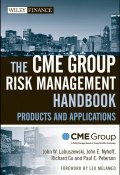 The CME Group Risk Management Handbook. Products and Applications ()