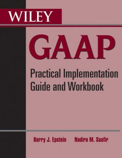 Книга "Wiley GAAP. Practical Implementation Guide and Workbook" – 