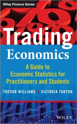 Книга "Trading Economics. A Guide to Economic Statistics for Practitioners and Students" – 