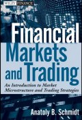Financial Markets and Trading. An Introduction to Market Microstructure and Trading Strategies ()