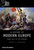 A History of Modern Europe. From 1815 to the Present ()